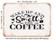 DECORATIVE METAL SIGN - Wake Up and Smell the Coffee - Vintage Rusty Look